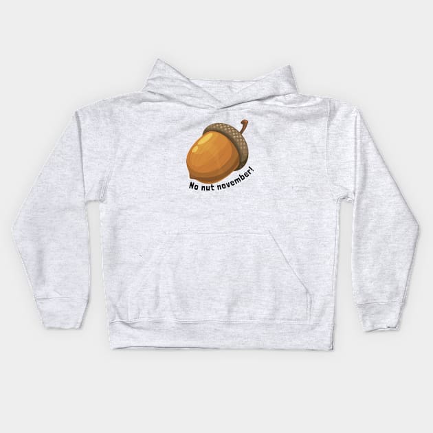 Funny No nut November Kids Hoodie by Tees4Teens